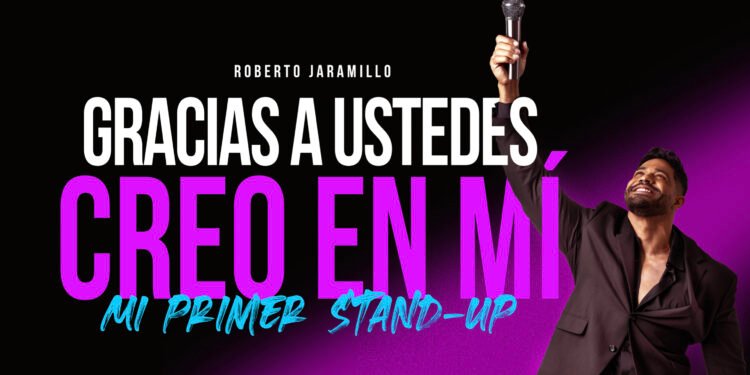 ROBERTO JARAMILLO PRESENTA “GRACIAS A USTEDES CREO EN MÍ”, SU PRIMERA GIRA DE STAND-UP EN 14 CIUDADES DE LOS EE. UU. CON FUNCIONES ÚNICAS A PARTIR DEL 28 DE SEPTIEMBRE